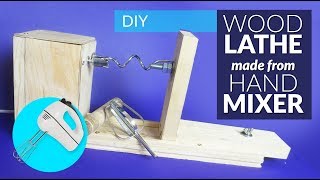 Wood LATHE made from Hand Mixer - DIY