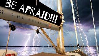 SAILING THROUGH THE EYE OF A THUNDERSTORM!!! EP-55