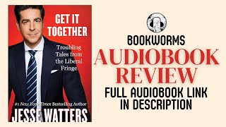 Get It Together Audiobook Review | Jesse Watters Audiobook