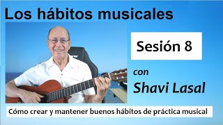 Pasos a seguir para desarrollar buenos hábitos musicales (Sesión 8)