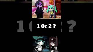 1 Or 2 ? #gacha #gachalife #gachalifememe #gachatrend #gachatiktok #gachaedit #shorts