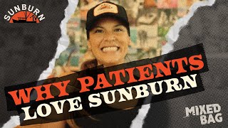 Why Patients Love Sunburn | Mixed Bag