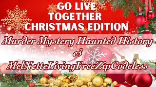 Let’s Go Live Together / Murder Mystery Haunted History / The 12 Murders of Christmas