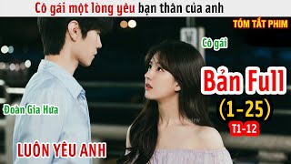 Review Phim: Vụng Trộm Không Thể Giấu | Bản Full 1-25 | Hidden Love Ep 1-12 | Janice Review