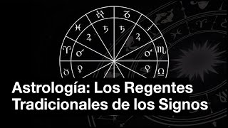 Los Regentes Tradicionales (y Modernos) de los Signos | #Astrología