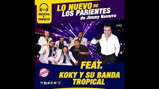 El Tamacun - Koky Y Su Banda Tropical Ranchera Feat Los Parientes de jimmy Navaro