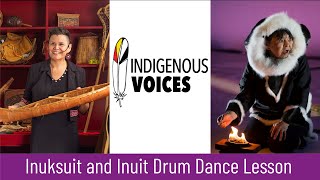 Indigenous Voices: Inuksuit & Inuit Drum Dance Lesson (Grades 4-6). Season 2, Episode 5