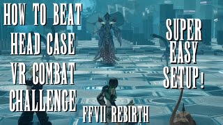 Final Fantasy VII Rebirth: How to beat the Head Case VR Combat Challenge | White_Pointer Gaming