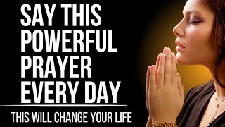 Reach God's Blessings | Say it Every Day | Powerful Daily Prayer!