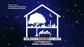 Bologna Senza Dimora 2019 - Interviste a Carlo Salmaso e Lyas Laamari