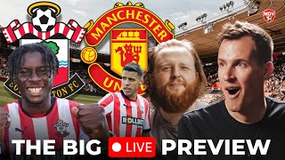 YANITED AT HOME?! THE BIG LIVE PREVIEW SOUTHAMPTON v MANCHESTER UNITED PREMIER LEAGUE