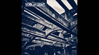 Void of Light - Void of Light (FULL EP STREAM)