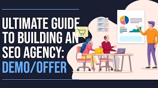 Ultimate Guide to Building an SEO Agency: Demo/Offer