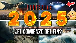 ¡IMPACTANTES PREDICCIONES PARA EL 2025! | ¿El inicio del fin? 💥😱