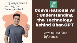 Conversational AI : Understanding the Technology behind Chat-GPT | GPT| RLHF | Few Shot Inferences