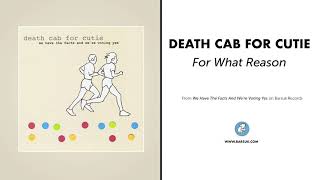 Death Cab For Cutie - "For What Reason" (Official Audio)