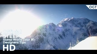 STEEP | Steep World Tour #1 | Designer's Tips | Official Trailer