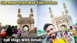 चारमीनार का इतिहास चारमीनार कैसे पहुंचे। Yourist Place in Hyderabad Charminar History Guide in Hindi