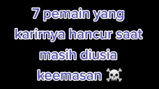 7 pemain sepakbola yang karirnya hancur saat masih diusia keemasan