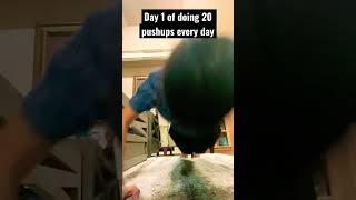 Day 1 of doing 20 pushups every day