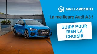 LA MEILLEURE AUDI A3 : GUIDE POUR BIEN LA CHOISIR 🤔