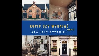 Kupić czy wynająć cz 2