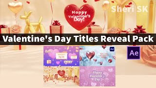 Valentine's Day Titles Reveal Pack Download For After Effect |Sheri Sk|