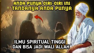 PUNYA CIRI-CIRI INI❗TANDA KAMU PUNYA ILMU SPIRITUAL TINGKAT TINGGI DAN BISA JADI WALI ALLAH