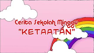 Cerita Sekolah Minggu - KETAATAN