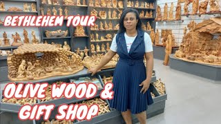 BETHLEHEM TOUR,OLIVE WOOD &GIFT SHOP.