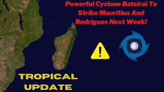 Powerful Cyclone Batsirai To Strike Mauritius and Rodrigues Next Week!