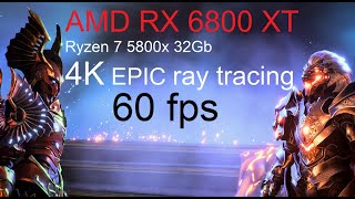 GodFall 4K 2160p EPIC Ray tracing on RX 6800 XT / Ryzen 7 5800x 32Gb