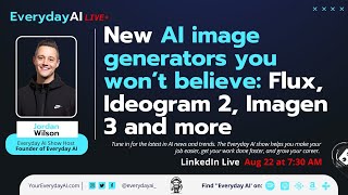 New AI image generators you won’t believe: Flux, Ideogram 2, Imagen 3 and more