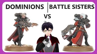 Which unit is better? Dominions or Battle Sisters