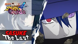 Naruto Storm 4 - Sasuke The Last Guide