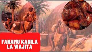 HISTORIYA KABILA LA WAJITA /FAHAMU KUHUSU KABILA LA WAJITA