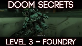 Doom 2016 Secret Locations | Level 3 - Foundry