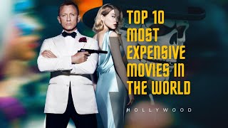 Top 10 The Most Expensive Movies Ever Made | Most Expensive Movies In The World