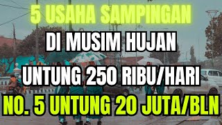 5 USAHA SAMPINGAN DI DESA DI MUSIM HUJAN UNTUNG 250 RIBU SEHARI  - BISNIS MUSIM HUJAN MENGUNTUNGKAN!