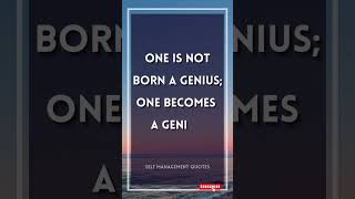 Be a Genius #selfmanagement #motivatonalshorts #inspirationalquotes #shorts