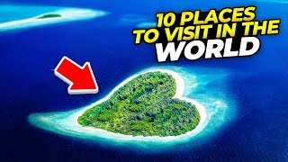 Top 10 Beautiful Places To Visit In The World - Travel Video