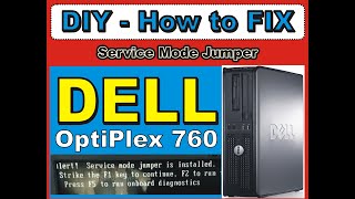 DELL OptiPlex 760 Service Mode Jumper Installed Fix