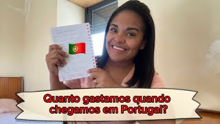 Planejamento/ Quanto gastamos quando chegamos aqui em Portugal 🇵🇹?