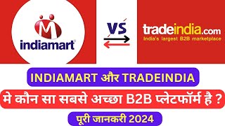 indiamart VS Tradeindia Who is The Best B2B Platform in 2024 Full Review Detailed Video in Hindi