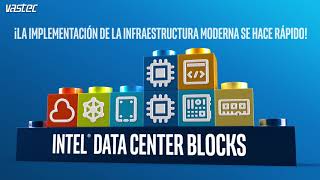 Implemente una infraestructura moderna con Intel Data Center Blocks / Infordata