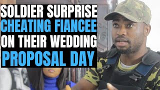 Soldier surprise cheating his fiancee on their wedding proposal day see what happened