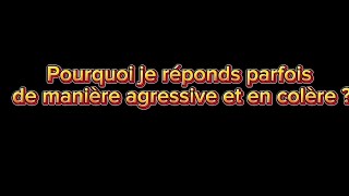 Colère et agressivité