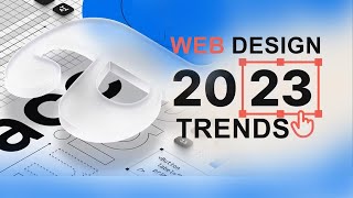 Top Web Design Trends of 2023 | web design trends 2023