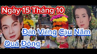 Quá Bất Ngờ Hôm Nay Cô Chú Đến Viếng Mộ Cậu Năm NSUT Vũ Linh Rất Đông