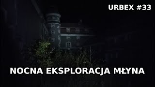 Nocna eksploracja młyna - URBEX #33 (Eksploratorzy Dolnego Śląska | AloneWalker)